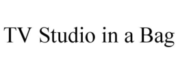 TV STUDIO IN A BAG trademark