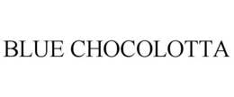 BLUE CHOCOLOTTA trademark