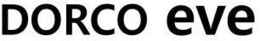 DORCO EVE trademark