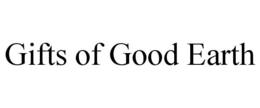 GIFTS OF GOOD EARTH trademark