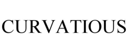 CURVATIOUS trademark