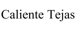 CALIENTE TEJAS trademark