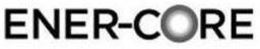 ENER-CORE trademark