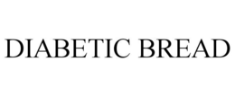 DIABETIC BREAD trademark