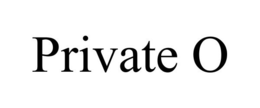 PRIVATE O trademark