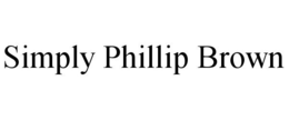 SIMPLY PHILLIP BROWN trademark