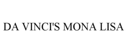 DA VINCI'S MONA LISA trademark
