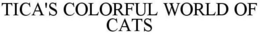 TICA'S COLORFUL WORLD OF CATS trademark