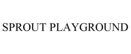 SPROUT PLAYGROUND trademark