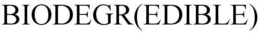 BIODEGR(EDIBLE) trademark