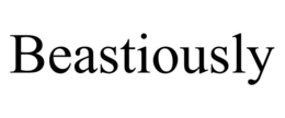 BEASTIOUSLY trademark