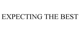 EXPECTING THE BEST trademark