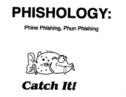 PHISHOLOGY: PHINE PHISHING, PHUN PHISHING CATCH IT! trademark