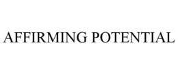 AFFIRMING POTENTIAL trademark