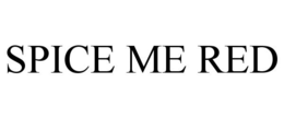SPICE ME RED trademark