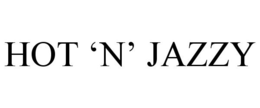 HOT 'N' JAZZY trademark