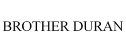 BROTHER DURAN trademark