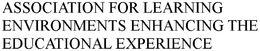ASSOCIATION FOR LEARNING ENVIRONMENTS ENHANCING THE EDUCATIONAL EXPERIENCE trademark