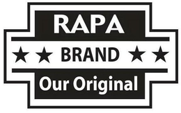 RAPA BRAND OUR ORIGINAL trademark