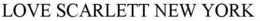 LOVE SCARLETT NEW YORK trademark