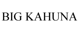 BIG KAHUNA trademark