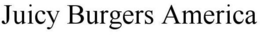 JUICY BURGERS AMERICA trademark