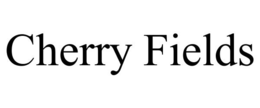 CHERRY FIELDS trademark