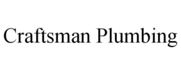 CRAFTSMAN PLUMBING trademark