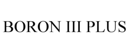 BORON III PLUS trademark