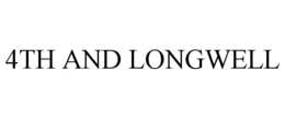 4TH AND LONGWELL trademark