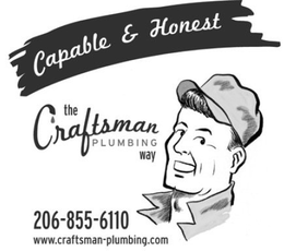 CAPABLE & HONEST THE CRAFTSMAN PLUMBING WAY 206-855-6110 WWW.CRAFTSMAN-PLUMBING.COM trademark