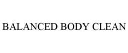 BALANCED BODY CLEAN trademark