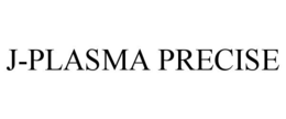 J-PLASMA PRECISE trademark