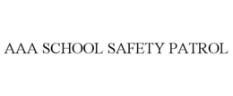 AAA SCHOOL SAFETY PATROL trademark