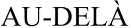 AU-DELÀ trademark