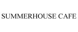 SUMMERHOUSE CAFE trademark
