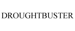 DROUGHTBUSTER trademark