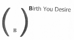 B BIRTH YOU DESIRE trademark