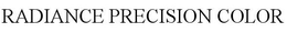 RADIANCE PRECISION COLOR trademark