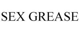 SEX GREASE trademark