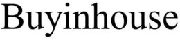 BUYINHOUSE trademark