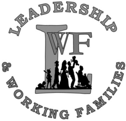 LWF LEADERSHIP & WORKING FAMILIES trademark
