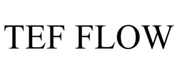 TEF FLOW trademark