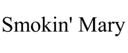 SMOKIN' MARY trademark