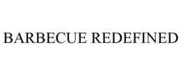 BARBECUE REDEFINED trademark