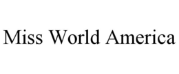MISS WORLD AMERICA trademark