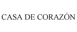CASA DE CORAZÓN trademark