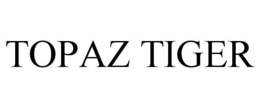 TOPAZ TIGER trademark