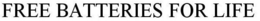 FREE BATTERIES FOR LIFE trademark
