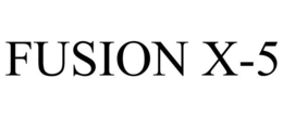 FUSION X-5 trademark